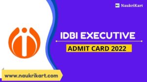 IDBI Executive Admit Card 2022