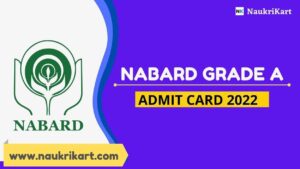 NABARD Grade A Admit Card 2022