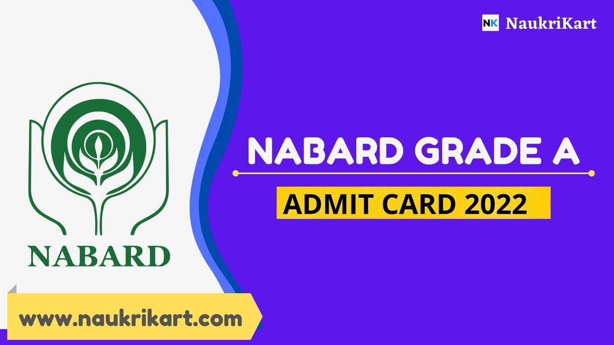 NABARD Grade A Admit Card 2022 Released, Direct Link Here
