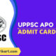 UPPSC APO Admit Card 2022