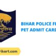 Bihar Police Fireman PET Admit Card 2022