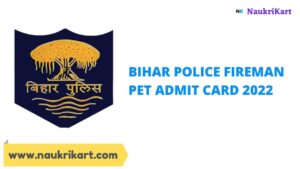 Bihar Police Fireman PET Admit Card 2022