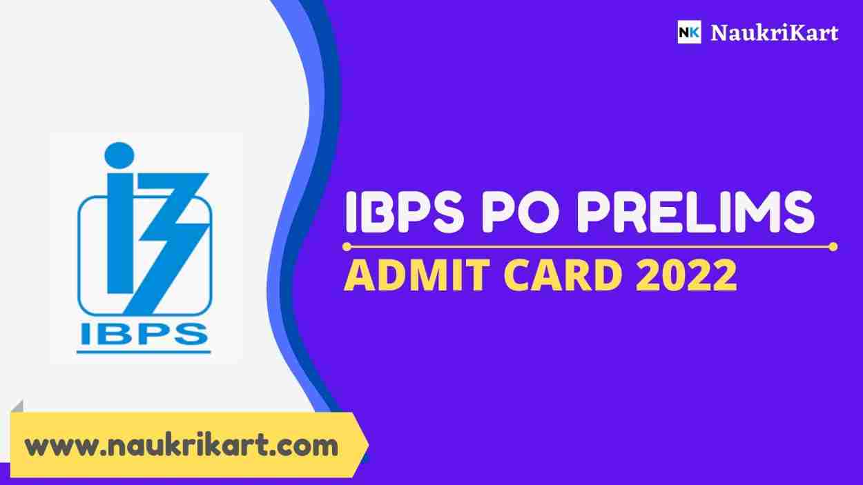 IBPS PO Prelims Admit Card 2022