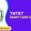 TNTET Admit Card 2022
