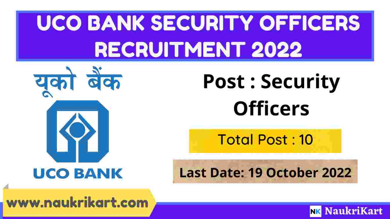 UCO Bank Security Officers Recruitment 2022