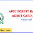 APSC Forest Ranger Admit Card 2022