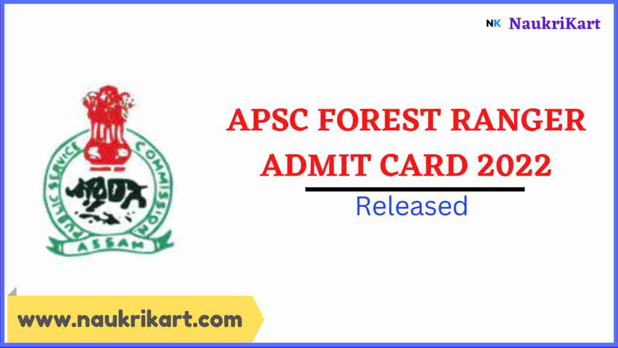 APSC Forest Ranger Admit Card 2022