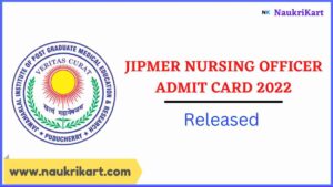 JIPMER Nursing Officer Admit Card 2022