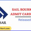 SAIL Rourkela Admit Card 2022