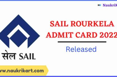 SAIL Rourkela Admit Card 2022