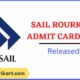 SAIL Rourkela Admit Card 2022