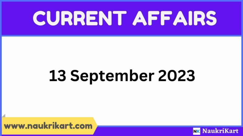 current affairs 13 september 2023